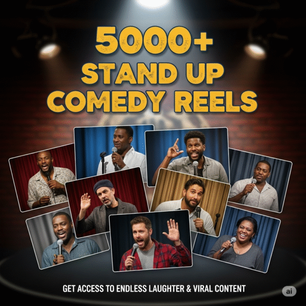 5000+ Stand Up Comedy Reels